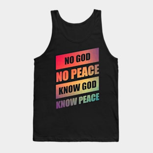 Christian Quote: Know God Know Peace Tank Top